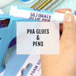 PVA, Glue-Sticks & Glue Pens